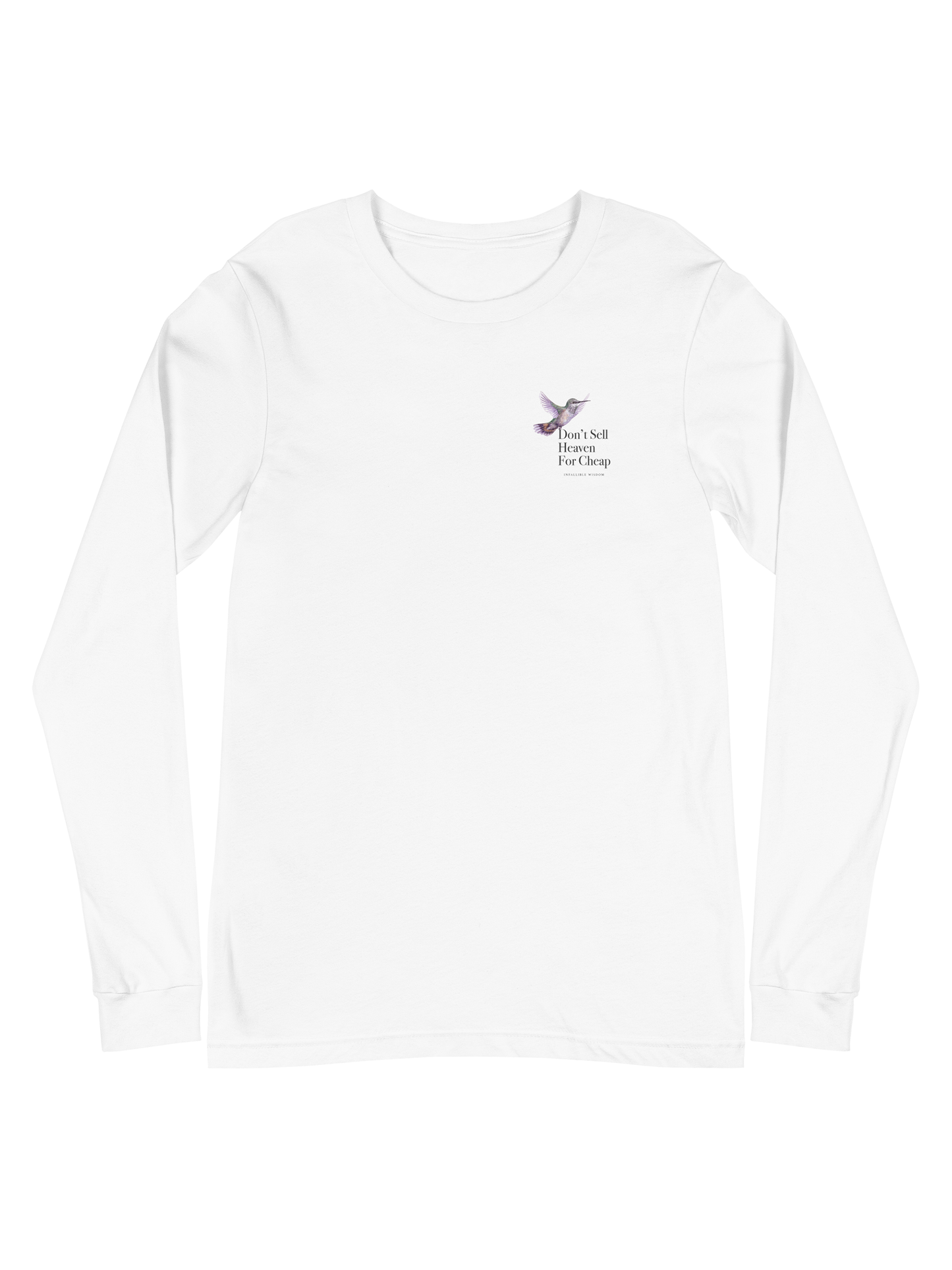 "Don't Sell Heaven for Cheap" Long Sleeve: White